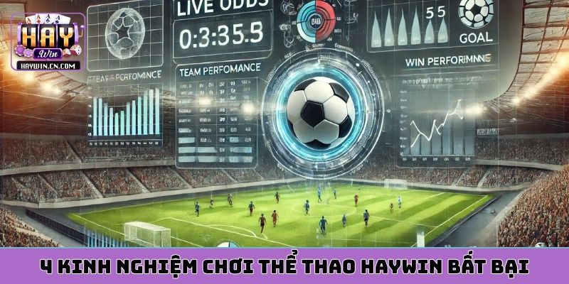 4 kinh nghiệm chơi thể thao HAYWIN bất bại