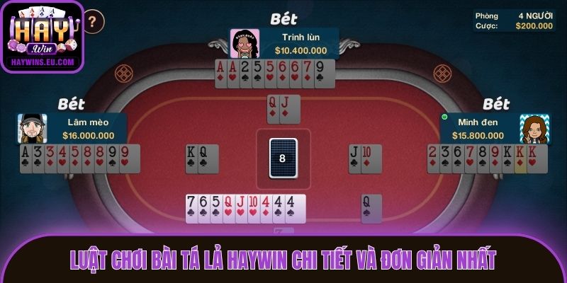 Luật chơi bài Tá lả Haywin chi tiết và đơn giản nhất