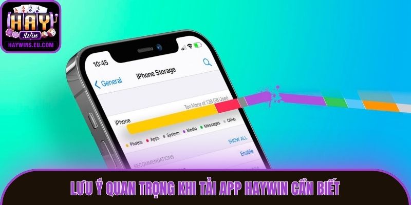 Lưu ý quan trọng khi tải app Haywin cần biết