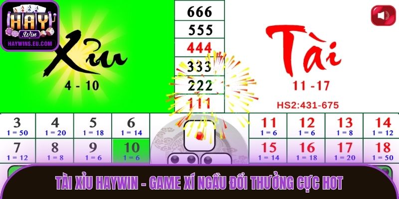 Tài Xỉu Haywin - Game xí ngầu đổi thưởng cực hot