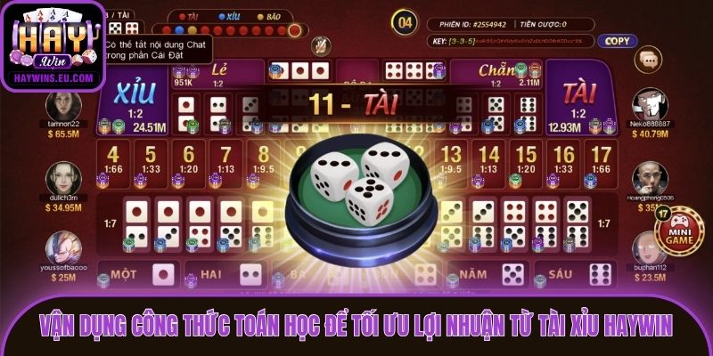 Vận dụng công thức toán học để tối ưu lợi nhuận từ Tài Xỉu Haywin